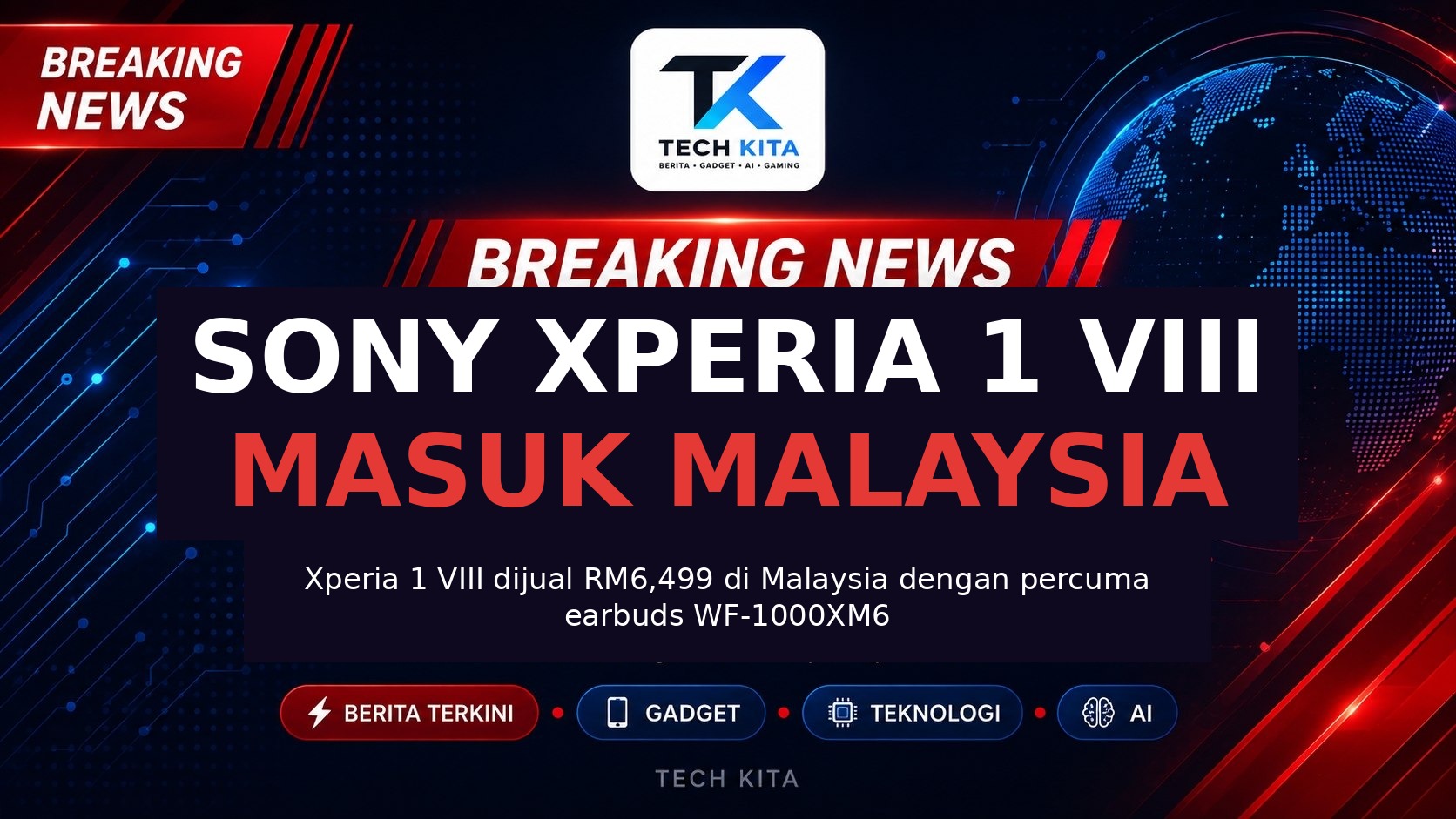 Sony Xperia 1 VIII kini dijual di Malaysia pada harga RM6,499 dengan percuma earbuds WF-1000XM6