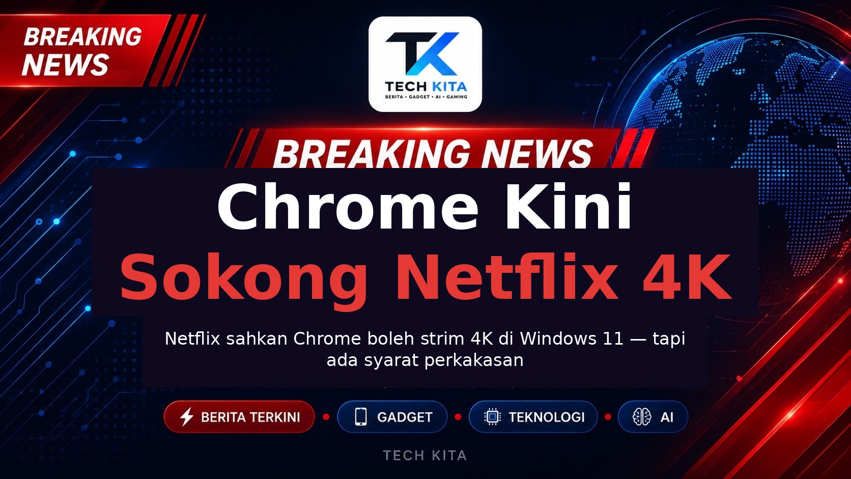 Netflix 4K kini disokong dalam Google Chrome di Windows 11